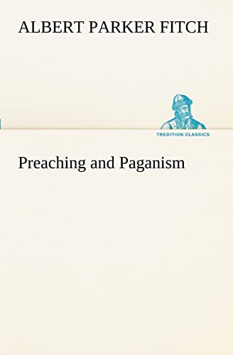 Preaching and Paganism