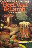 The Southern Heritage Beef, Veal & Lamb Cookbook (The Southern Heritage Cookbook Library)