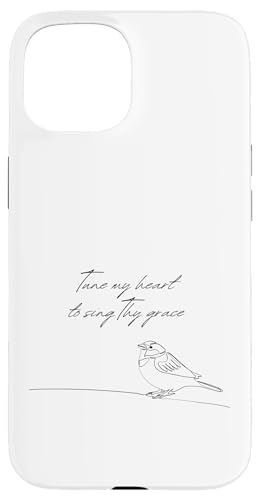Tune My Heart To Sing Thy Grace Bird Come Thou Fount�^���� �X�}�z�P�[�X iPhone 15 �p