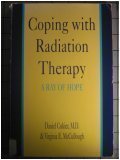 Coping With Radiation Therapy: A Ray of Hope 1565651472 Book Cover
