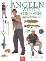 Angeln wie die Grossen Angeln wie die Grossen