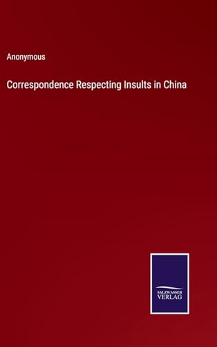 Correspondence Respecting Insults in China