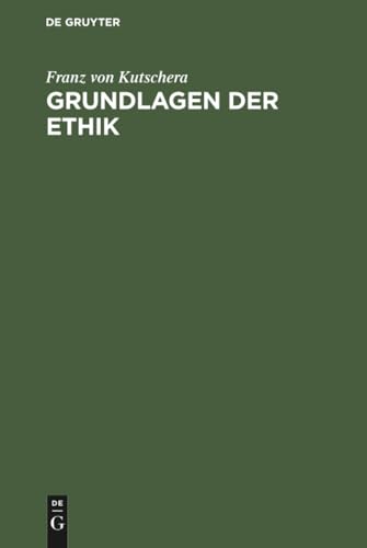 Grundlagen der Ethik (German Edition)
