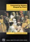 Buy Coloured by History, Shaped by Place: Perspectives on Coloured Identities in the Cape — BookShops.in