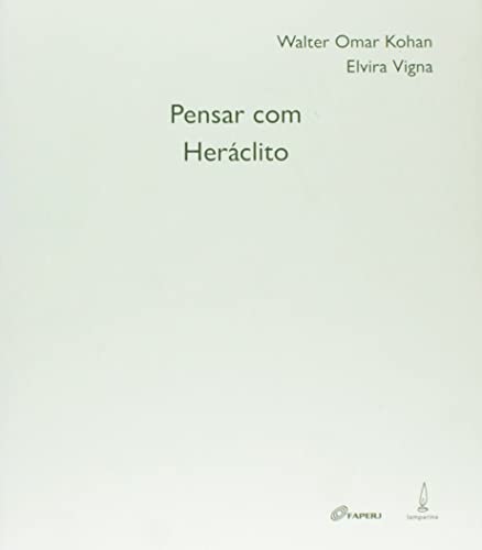 Pensar com Heráclito: