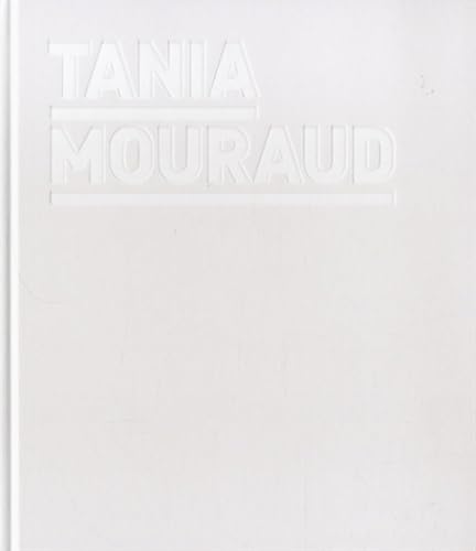 Tania Mouraud : album photo art conceptuel, peinture et monographie rétrospective