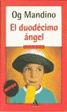 Duodecimo angel, el (Mitos Autoayuda)