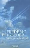 Windows on the World: Roman - Frédéric Beigbeder