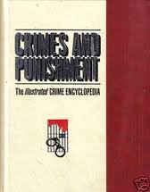 Crimes and Punishment The Illustrated Crime Encyclopedia Vol. 3 - Book  of the Crimes and Punishment Encyclopedia