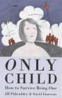 The Only Child: How to Survive Being One