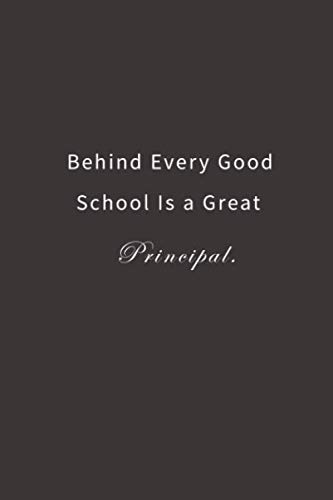 Behind Every Good School is a Great Principal.:... 1720748535 Book Cover