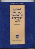 Pediatric Nursing: Routine to Emergent Care 1578010721 Book Cover