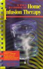 Nurse's Handbook of Home Infusion Therapy (Springhouse Home Care)