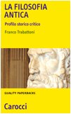 La Filosofia Antica. Profilo Critico-storico 
