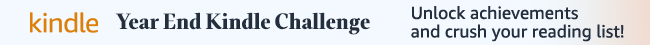 Year End Kindle Challenge. Unlock achievements, crush your reading list.