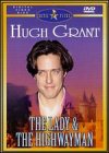 Lady and the Highwayman (Full Screen) Emma Samms; Oliver Reed; Claire Bloom; Christopher Cazenove; Lysette Anthony; Hugh Grant; Michael York; John Mills; Ian Bannen; Robert Morley; Bernard Miles; Gordon Jackson; John Hough; Barbara Cartland and Terence Feely