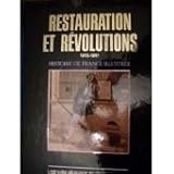 Restauration et révolutions 1815-1851 - histoire de France illustrée - Larousse-sélection du reader\'s digest 1988