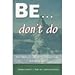 BE ... don't Do : The Sherpa Guide to Coaching for Managers