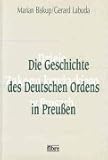  Die Geschichte des Deutschen Ordens in Preussen: Wirtschaft, Gesellschaft, Staat, Ideologie (Klio in Polen)