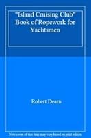 Ropework for Yachtsmen 0715389378 Book Cover