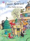 Familie Kunterbunt, Das Huhn ist weg - Cornelia Franz