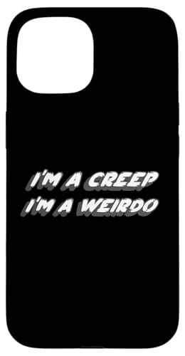 I'm a Creep I'm a Weirdo | 1990�N��̉̋� ���y �X�}�z�P�[�X iPhone 15 �p