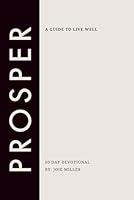 Prosper: A Guide to Live Well 173604205X Book Cover