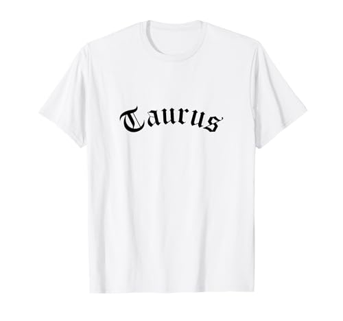 Taurus Bull Blackletter Zodiac Taurean Horoscope Star Sign T-Shirt