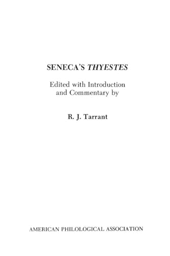 Seneca's Thyestes (American Philological Association Textbook Series, No. 11)