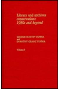 Hardcover Library and Archives Conservation: 1980s and Beyond Book