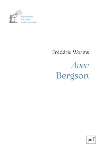  Avec Bergson: Un parcours