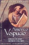 Américo Vespucio hacia un mar de siete colores 9500718766 Book Cover