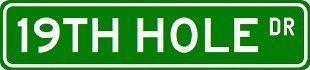 19Th Hole Street Sign, Custom Street Sign - Aluminum