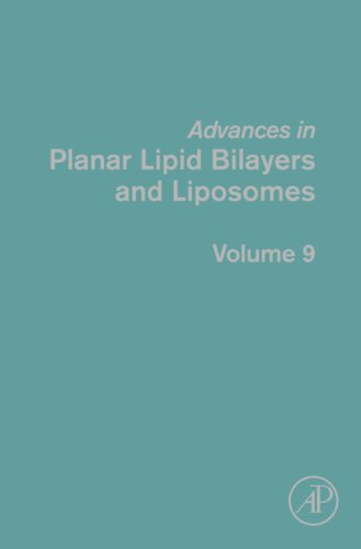 Advances in Planar Lipid Bilayers and Liposomes (ISSN Book 9) Advances in Planar Lipid Bilayers and Liposomes (ISSN Book 9)