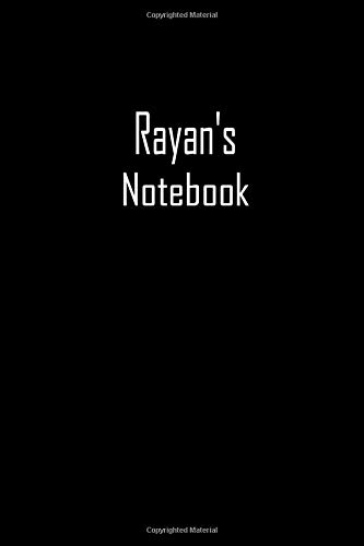 Rayan's Notebook: A Black Notebook, Customized Journal 100 pages 6*9 inches , Lined journal notebook, Matte cover, college ruled journal, perfect for students and for office