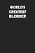 World's Greatest Blender: Blank Lined Notebook Journal to Write In