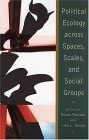 Political Ecology Across Spaces, Scales, and Social Groups book cover