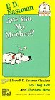 P.D. Eastman Are You My Mother? (plus Go, Dog. Go!  and The Best Nest)