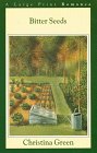 Paperback Bitter Seeds (G. K. Hall Nightingale Series Edition) [Large Print] Book