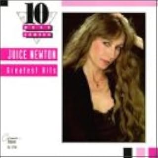 Greatest Hits Juice Newton