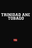 Trinidad and Tobago: Distressed Personalised Notebook for Friends and Family from Trinidad and Tobago, A4 6x9'' 120p Journal, Dairy Notebook for Notes, I love Trinidad and Tobago - Funny Lovely Maps Publishing 
