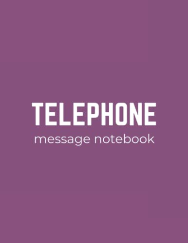 Telephone Message Notebook: Phone call message log book
