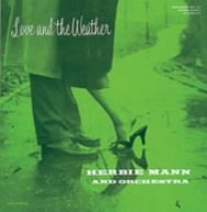 HERBIE MANN AND ORCHESTRA HERBIE MANN AND HIS ORC - Love And The Weather - Disque CD