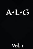  A•L•G: Vol. 1