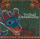 Native Passions Tribal Ceremony