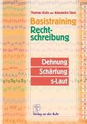 Basistraining Rechtschreibung, neue Rechtschreibung, Dehnung, Schärfung, s-Laut