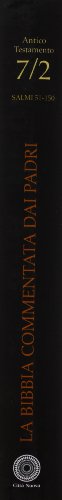 La Bibbia Commentata Dai Padri. Antico Testamento. I Salmi. 51-150 (Vol. 7/2) - 2
