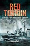Red Tobruk: Memoirs of a World War Ii Destroyer Commander
