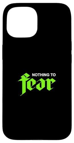 �O���[���J���[ Nothing To Fear �O���[���O���t�B�b�N �X�}�z�P�[�X iPhone 15 �p