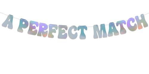 A Perfect Match Banner - She Found Her Perfect Match Dachelorette, Match Made in Heaven, Perfect Match Bach Party Decorations Holographic